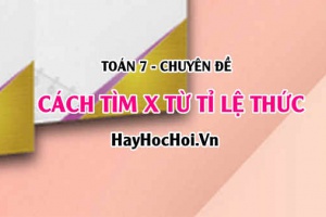 Tìm x từ tỉ lệ thức Cách giải và Bài tập vận dụng Toán 7(dễ hiểu nhất)